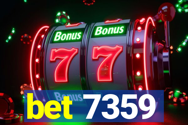 bet 7359